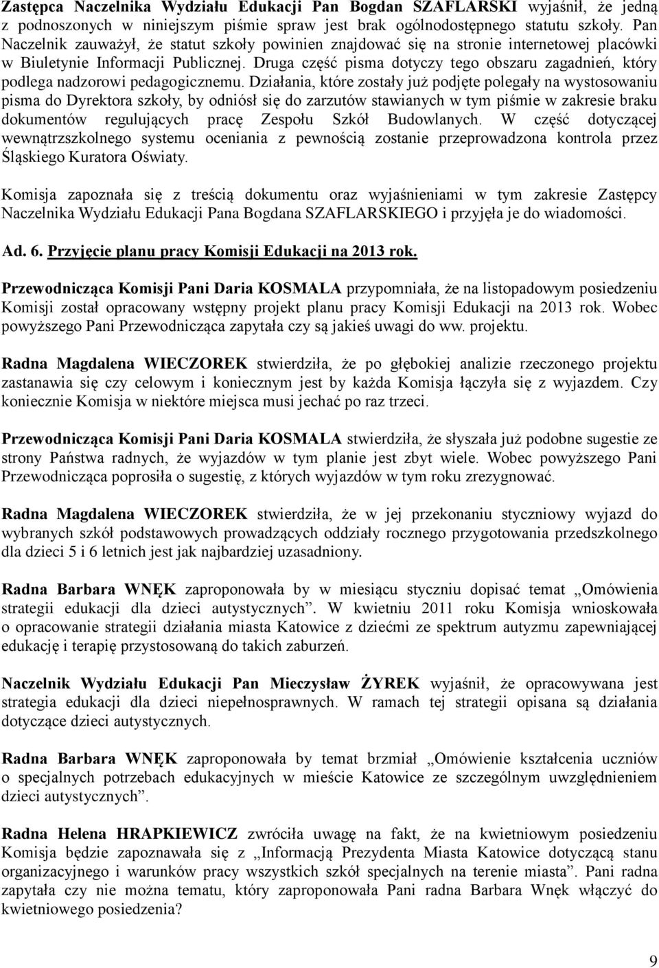 Druga część pisma dotyczy tego obszaru zagadnień, który podlega nadzorowi pedagogicznemu.