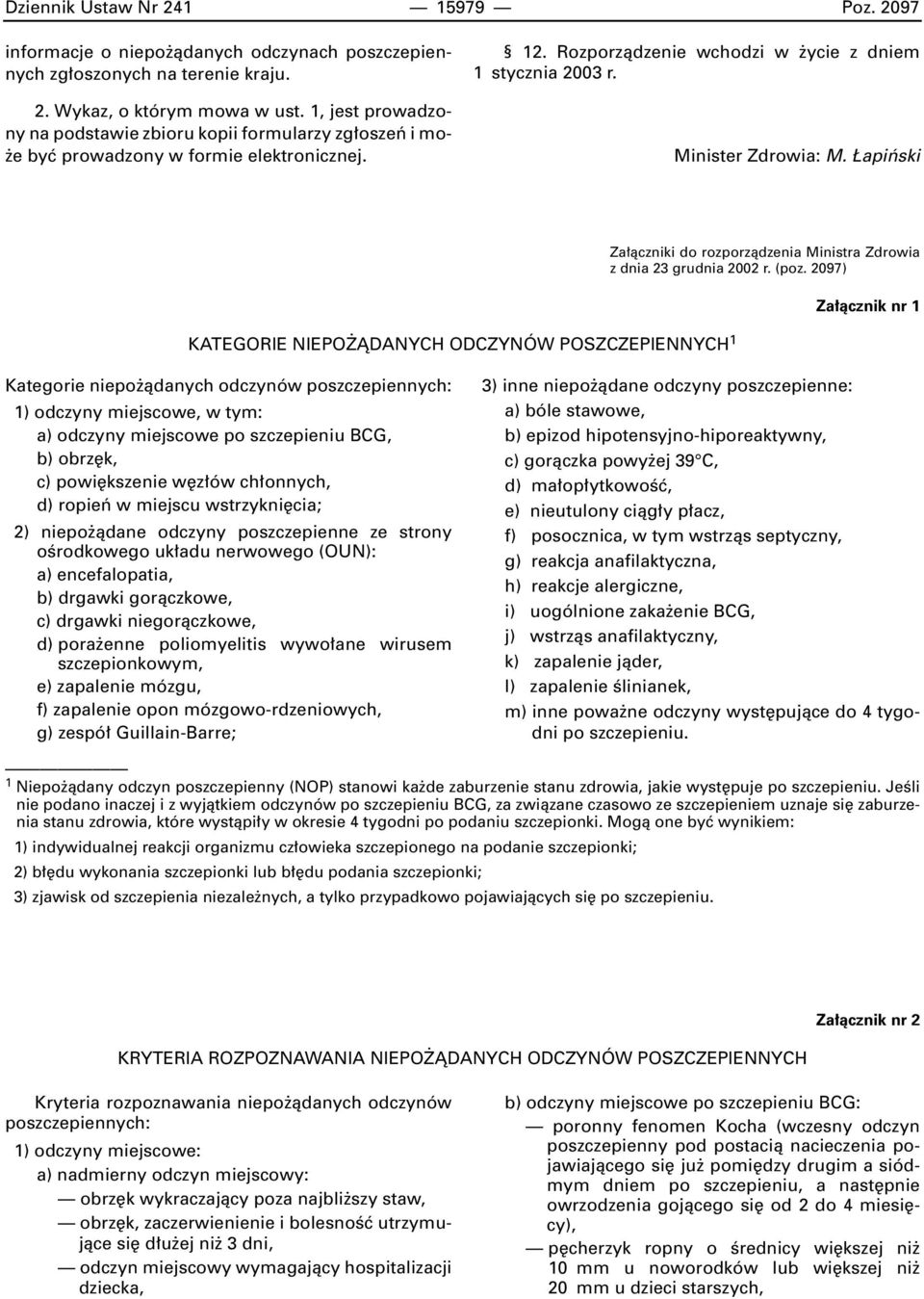 apiƒski KATEGORIE NIEPO ÑDANYCH ODCZYNÓW POSZCZEPIENNYCH 1 Za àczniki do rozporzàdzenia Ministra Zdrowia z dnia 23 grudnia 2002 r. (poz.