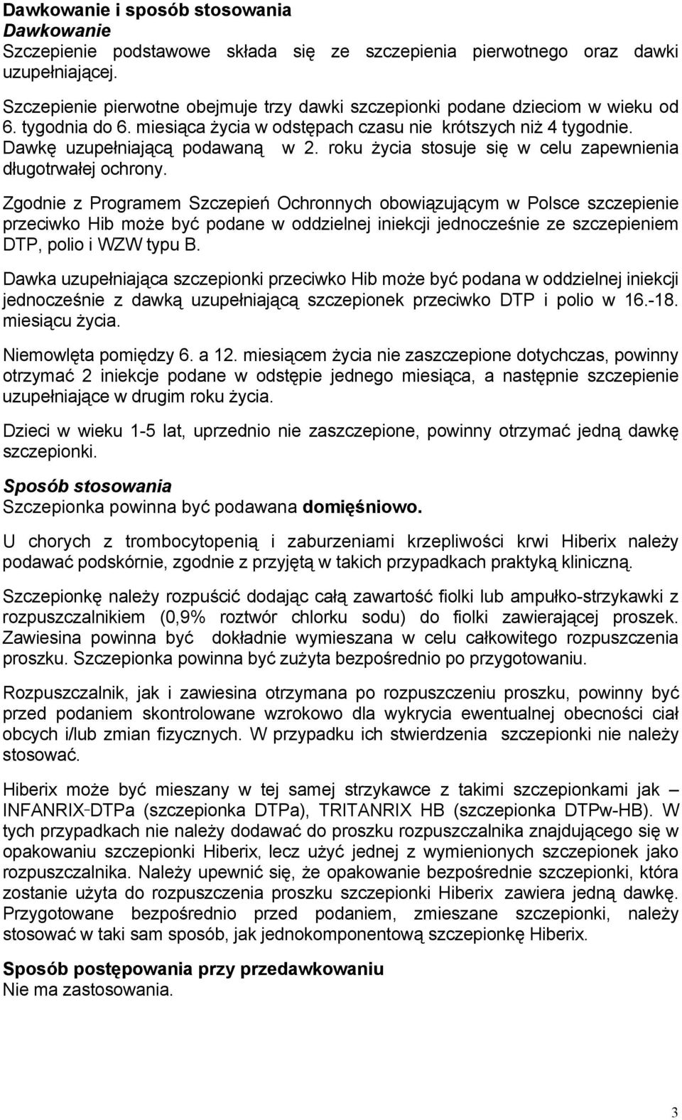 roku życia stosuje się w celu zapewnienia długotrwałej ochrony.
