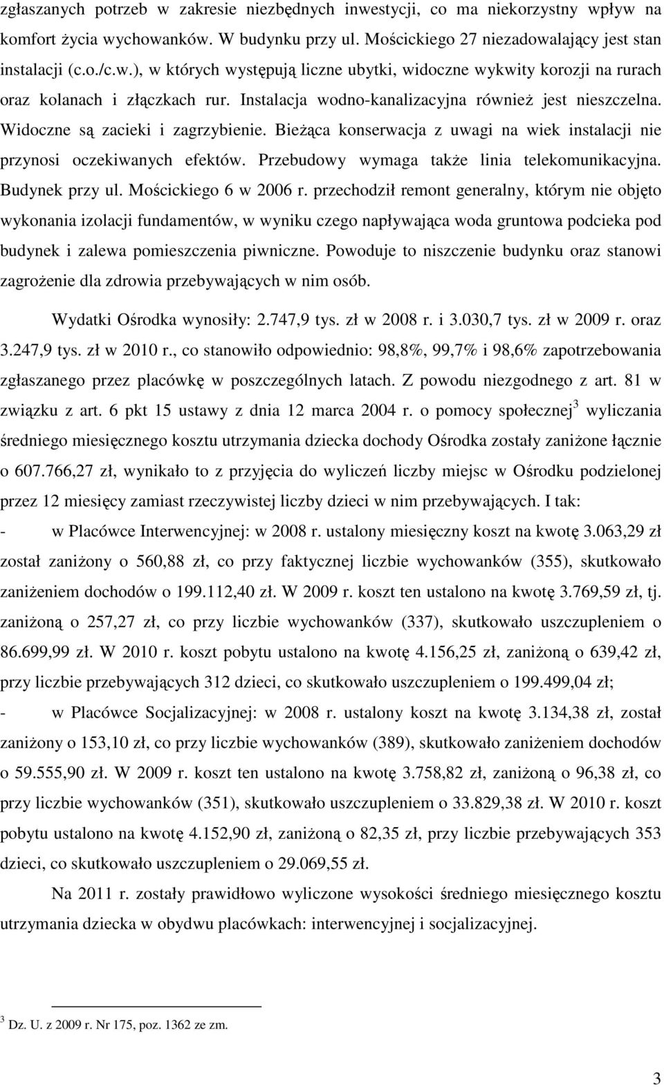 Przebudowy wymaga także linia telekomunikacyjna. Budynek przy ul. Mościckiego 6 w 2006 r.