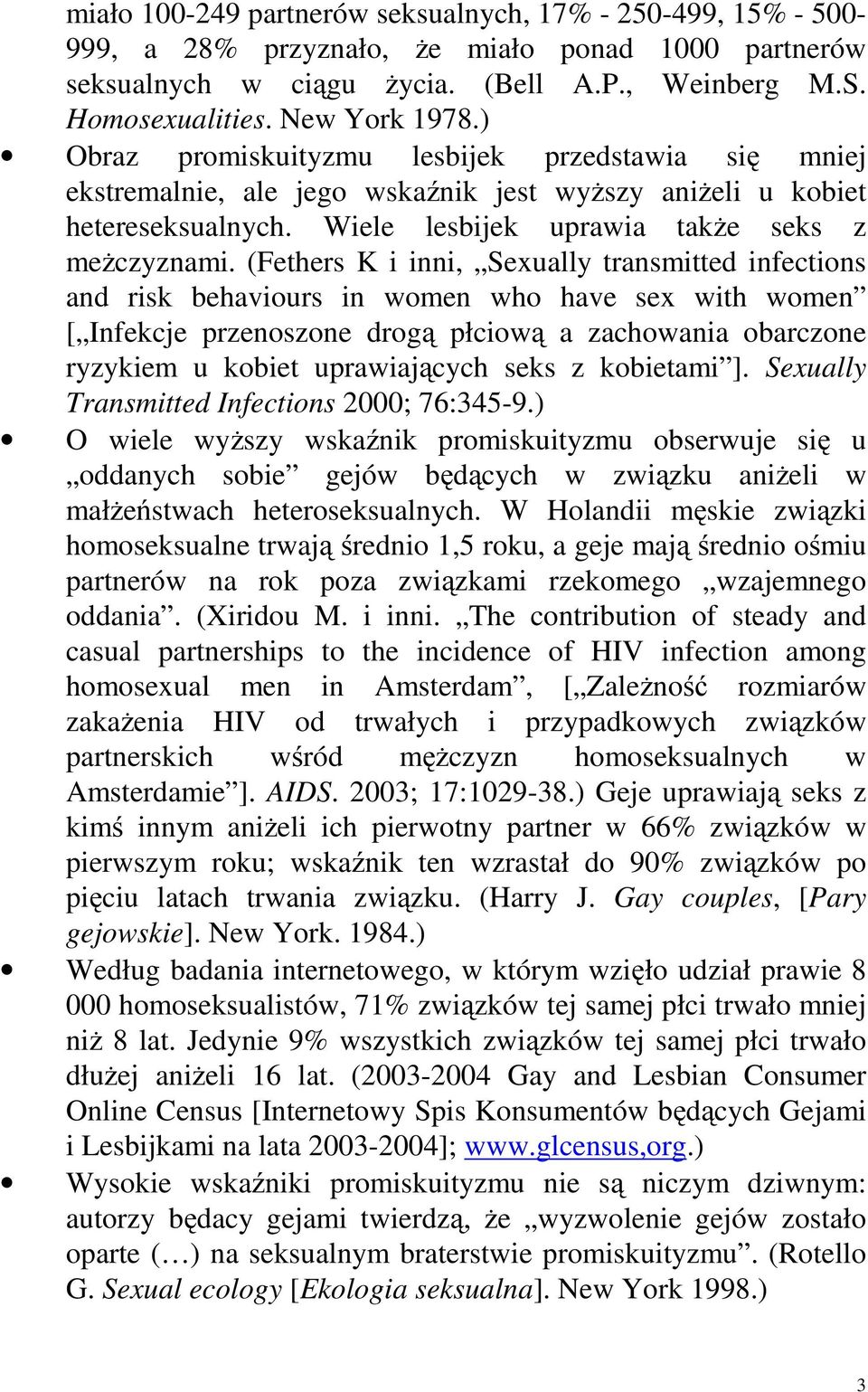 (Fethers K i inni, Sexually transmitted infections and risk behaviours in women who have sex with women [ Infekcje przenoszone drogą płciową a zachowania obarczone ryzykiem u kobiet uprawiających