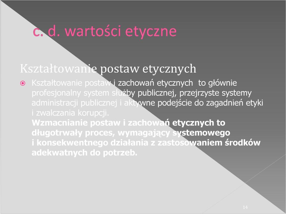 zagadnień etyki i zwalczania korupcji.