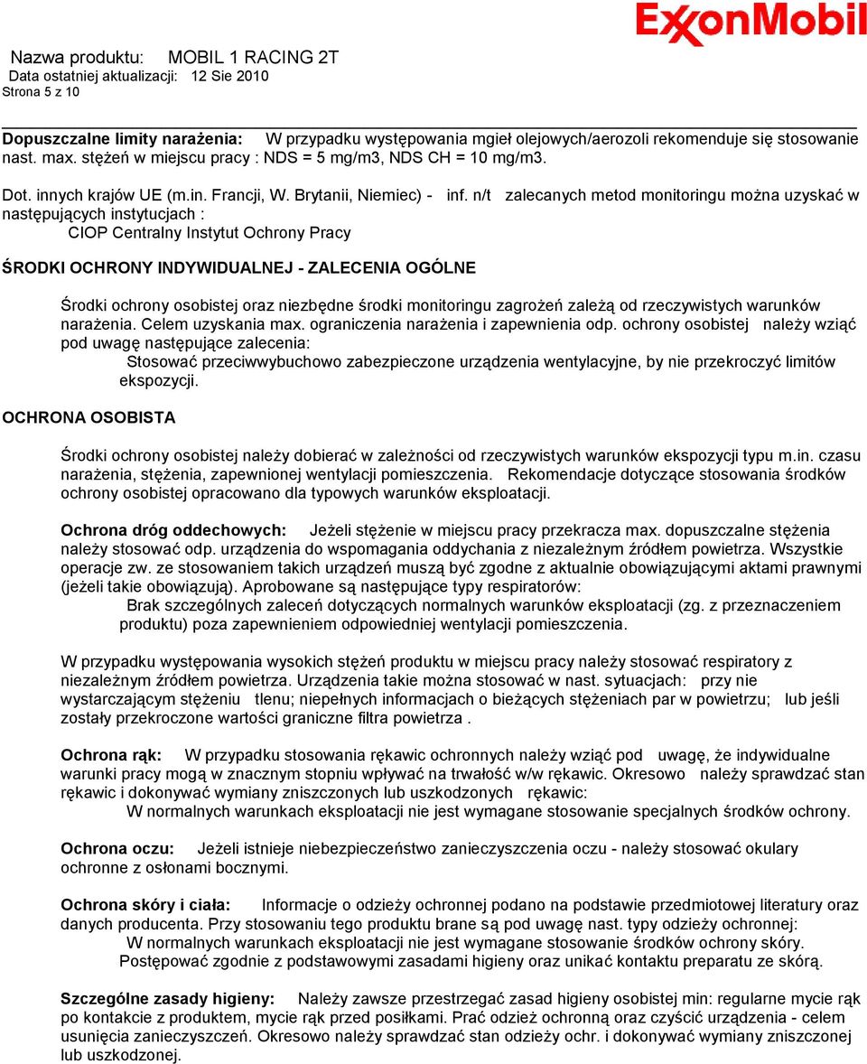 n/t zalecanych metod monitoringu można uzyskać w następujących instytucjach : CIOP Centralny Instytut Ochrony Pracy ŚRODKI OCHRONY INDYWIDUALNEJ - ZALECENIA OGÓLNE Środki ochrony osobistej oraz