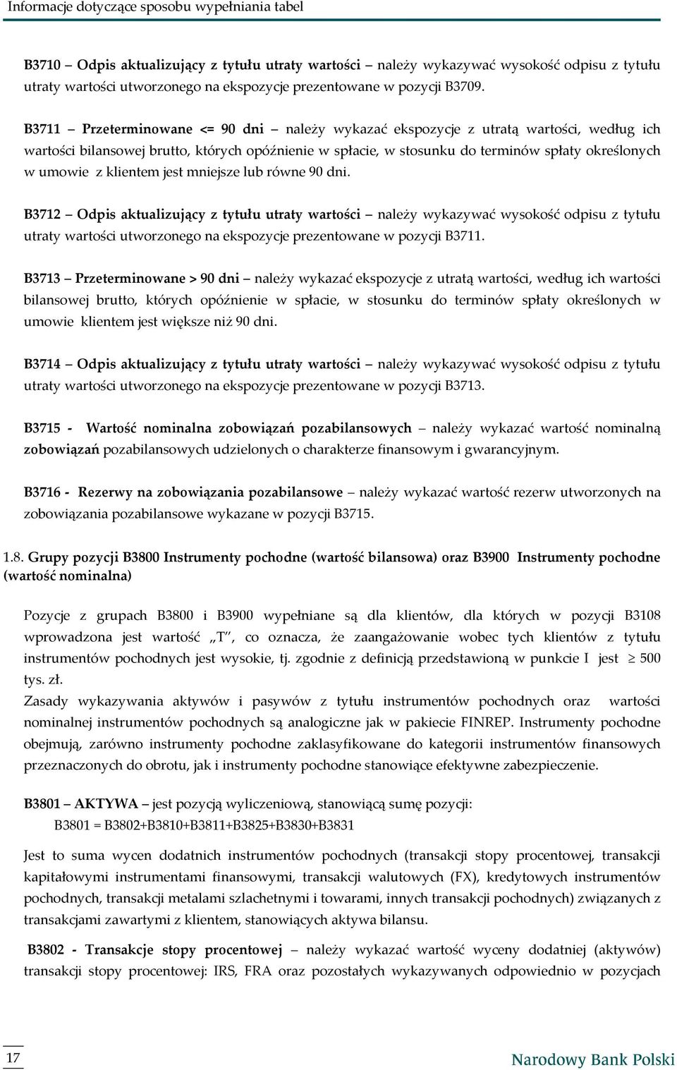 klientem jest mniejsze lub równe 90 dni.