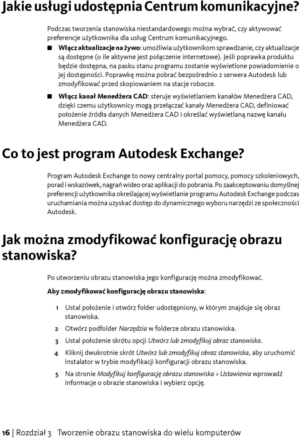 Jeśli poprawka produktu będzie dostępna, na pasku stanu programu zostanie wyświetlone powiadomienie o jej dostępności.