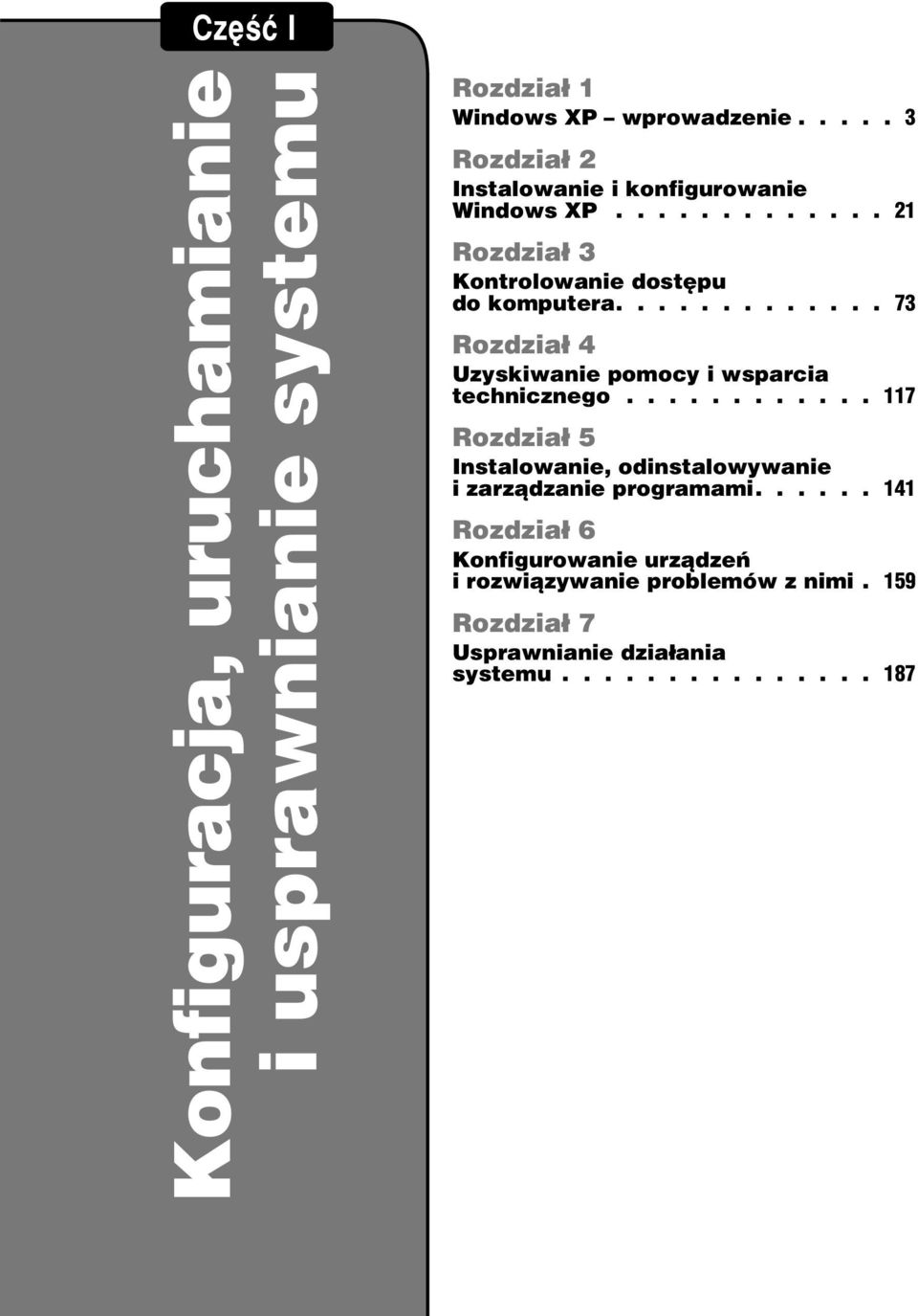 ............ 73 Rozdzia³ 4 Uzyskiwanie pomocy i wsparcia technicznego.