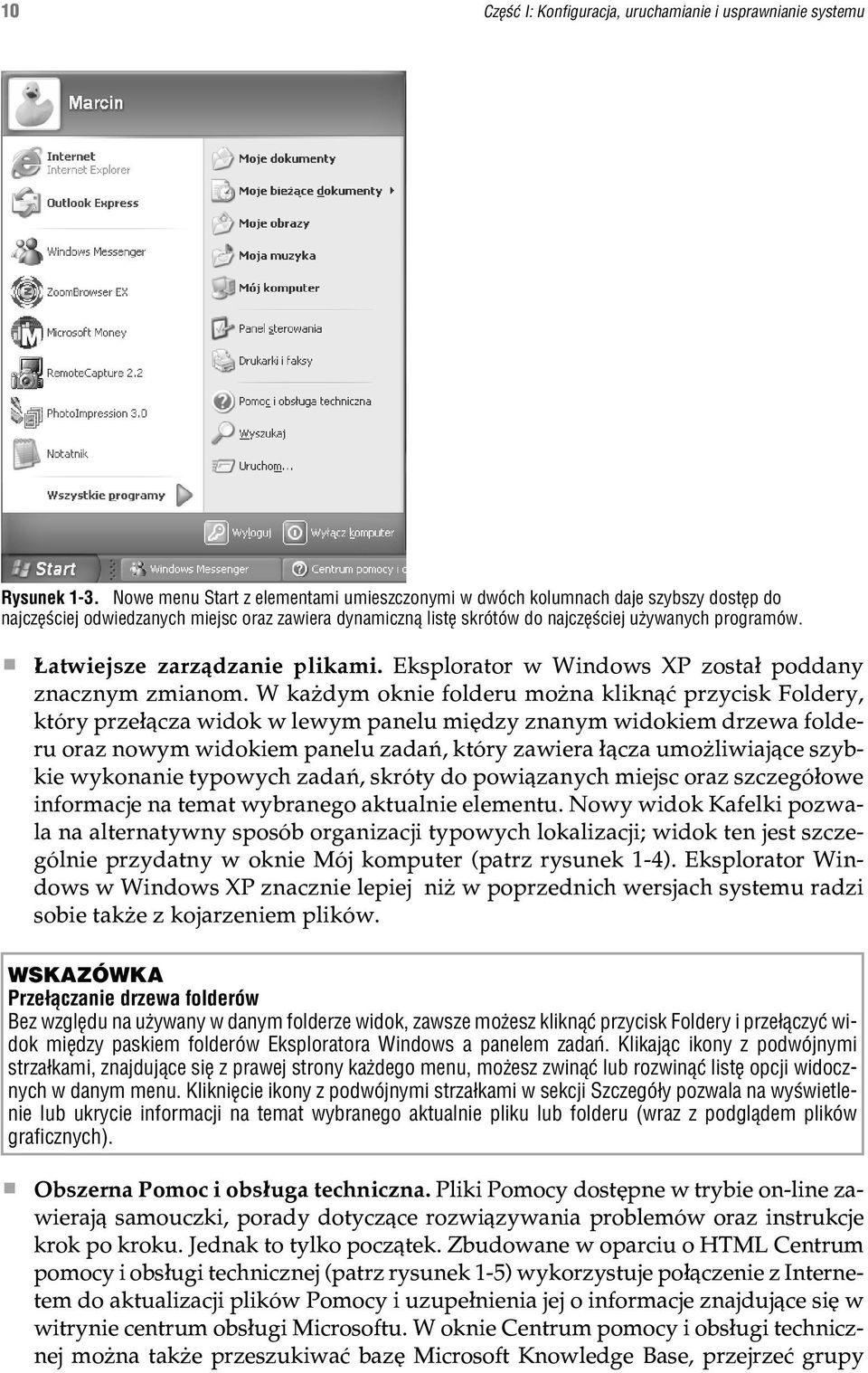atwiejsze zarz¹dzanie plikami. Eksplorator w Windows XP zosta³ poddany znacznym zmianom.