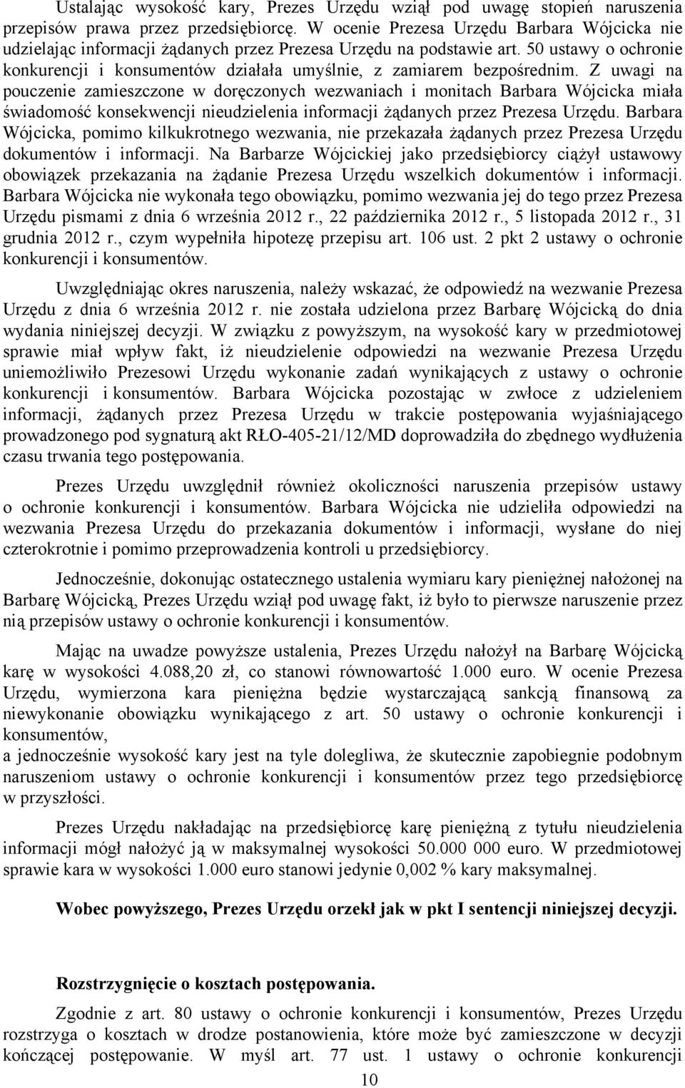 50 ustawy o ochronie konkurencji i konsumentów działała umyślnie, z zamiarem bezpośrednim.