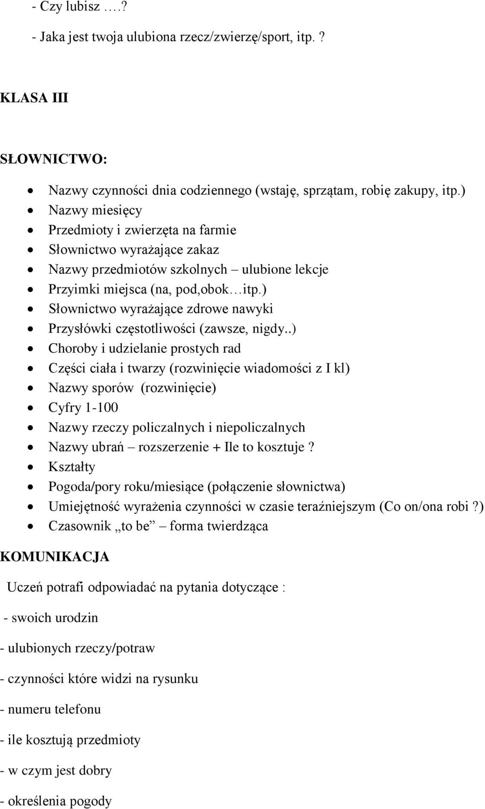 ) Słownictwo wyrażające zdrowe nawyki Przysłówki częstotliwości (zawsze, nigdy.