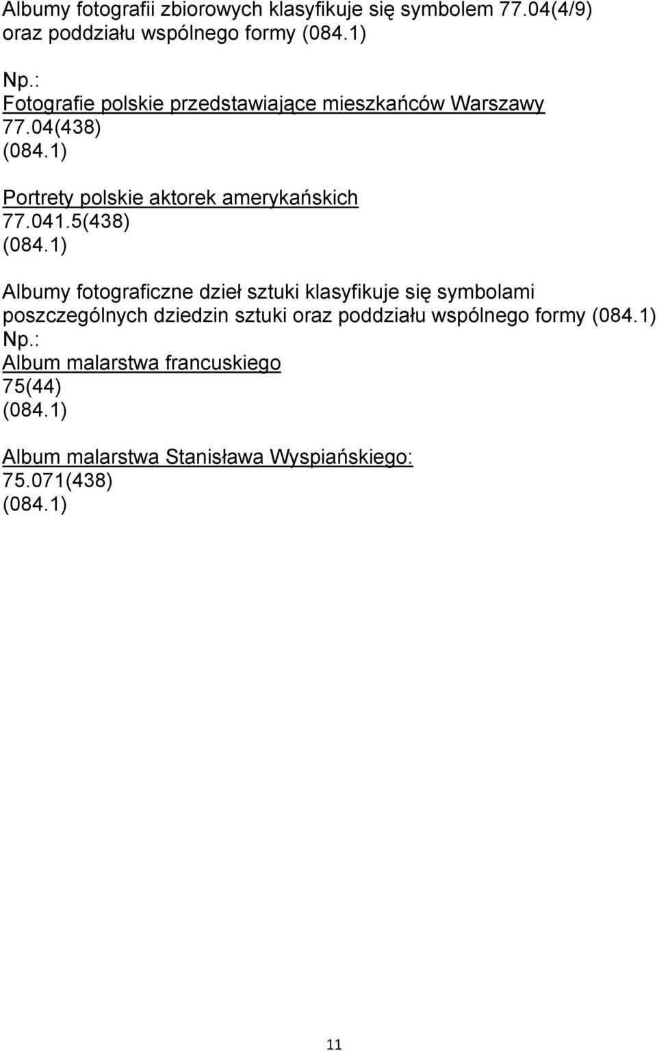 04(438) Portrety polskie aktorek amerykańskich 77.041.