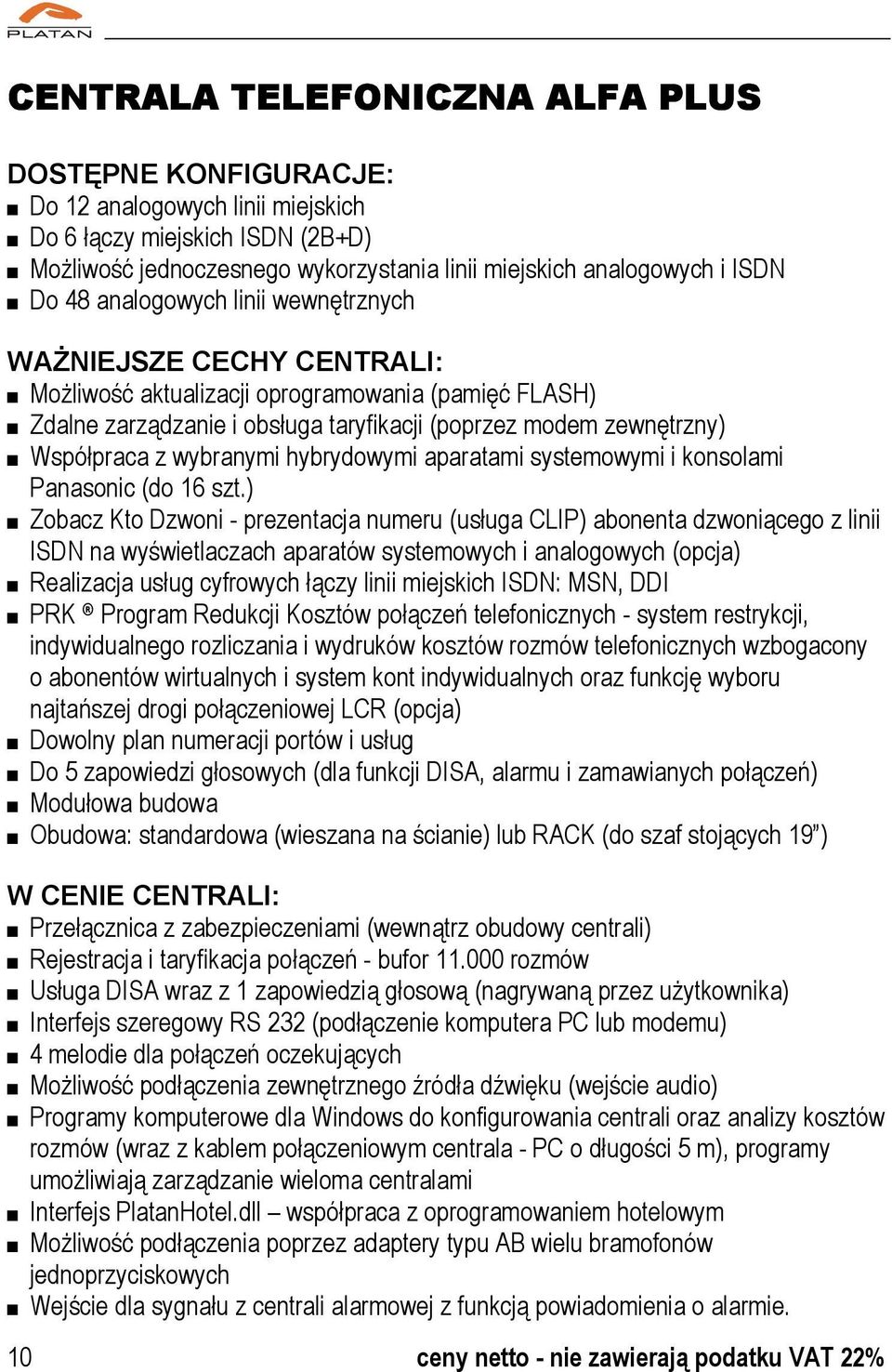 wybranymi hybrydowymi aparatami systemowymi i konsolami Panasonic (do 16 szt.