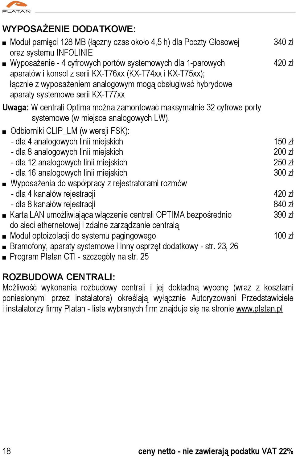 cyfrowe porty systemowe (w miejsce analogowych LW).