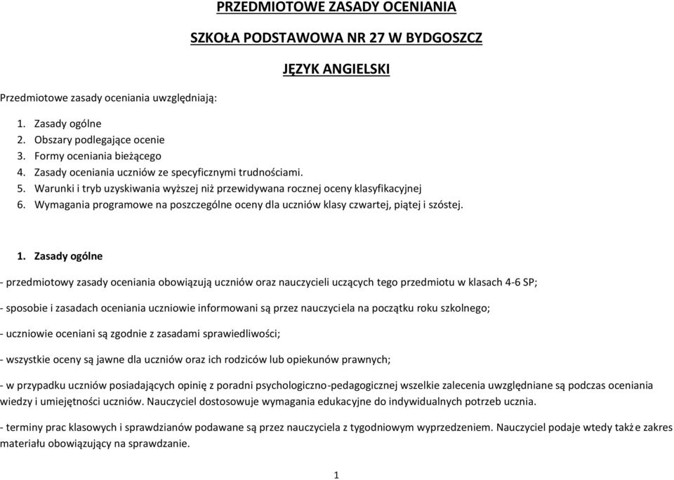 Wymagania programowe na poszczególne oceny dla uczniów klasy czwartej, piątej i szóstej. 1.