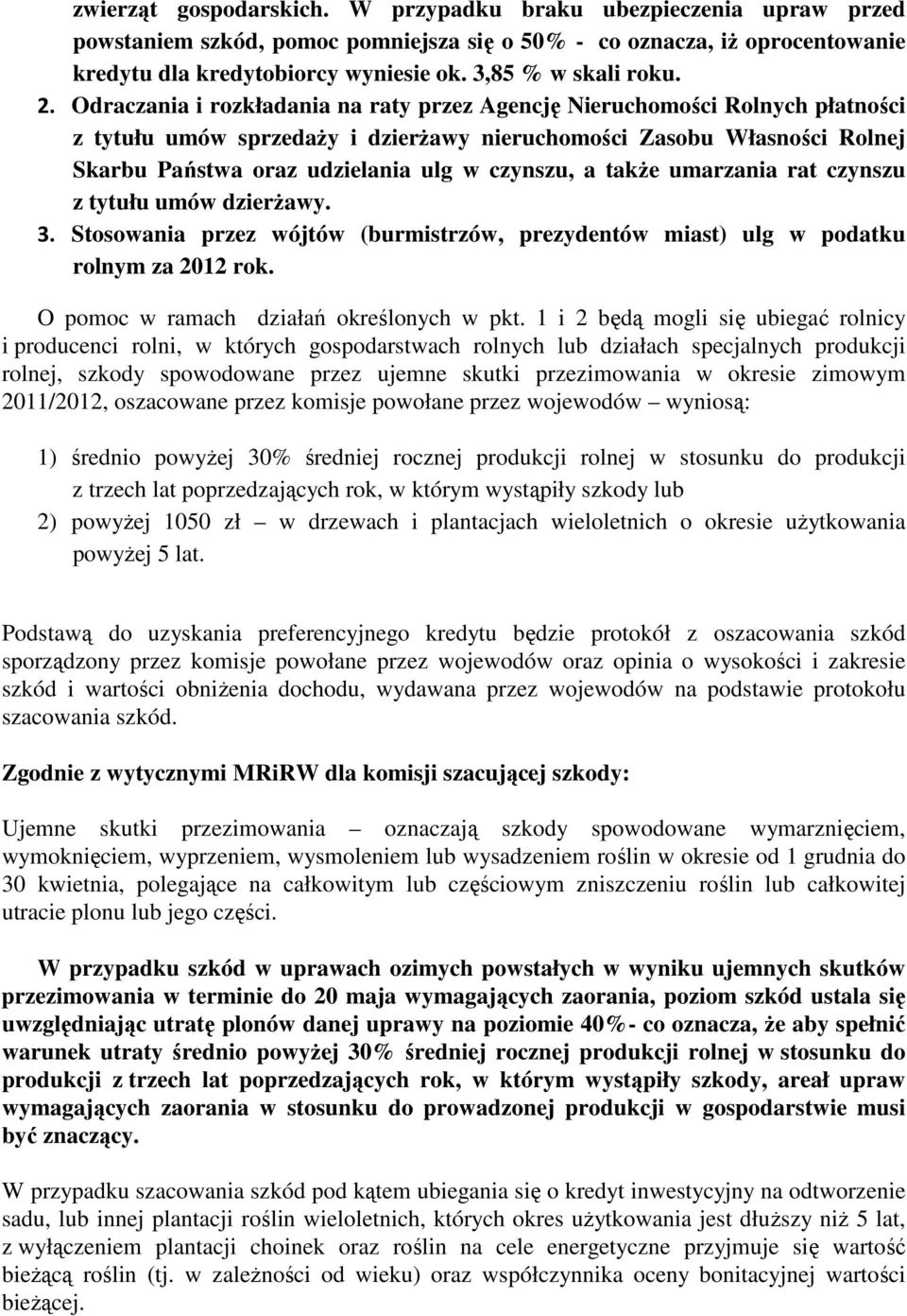 Odraczania i rozkładania na raty przez Agencję Nieruchomości Rolnych płatności z tytułu umów sprzedaŝy i dzierŝawy nieruchomości Zasobu Własności Rolnej Skarbu Państwa oraz udzielania ulg w czynszu,