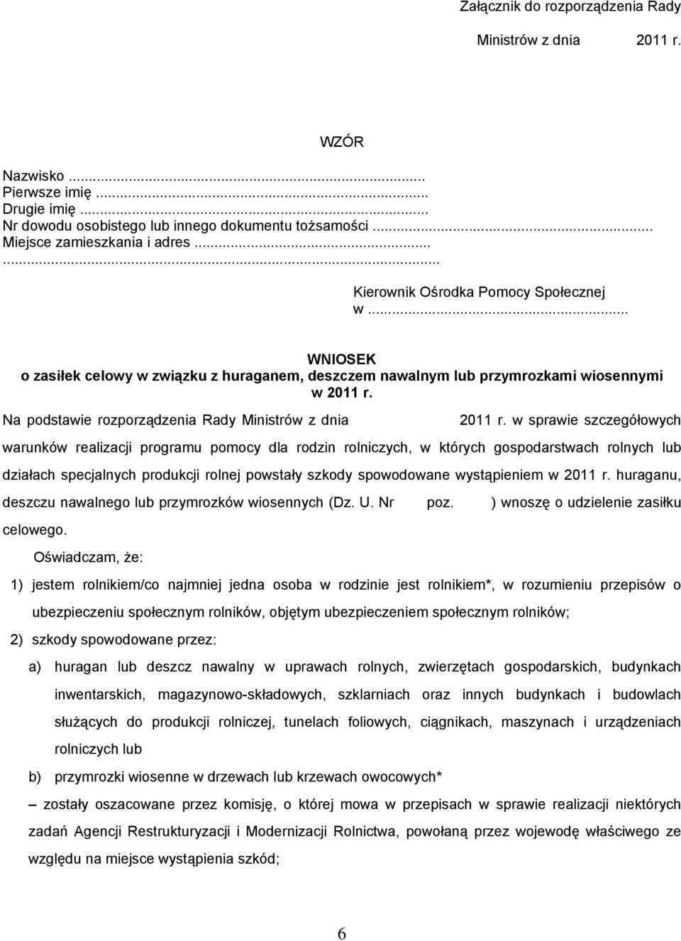 Na podstawie rozporządzenia Rady Ministrów z dnia 2011 r.