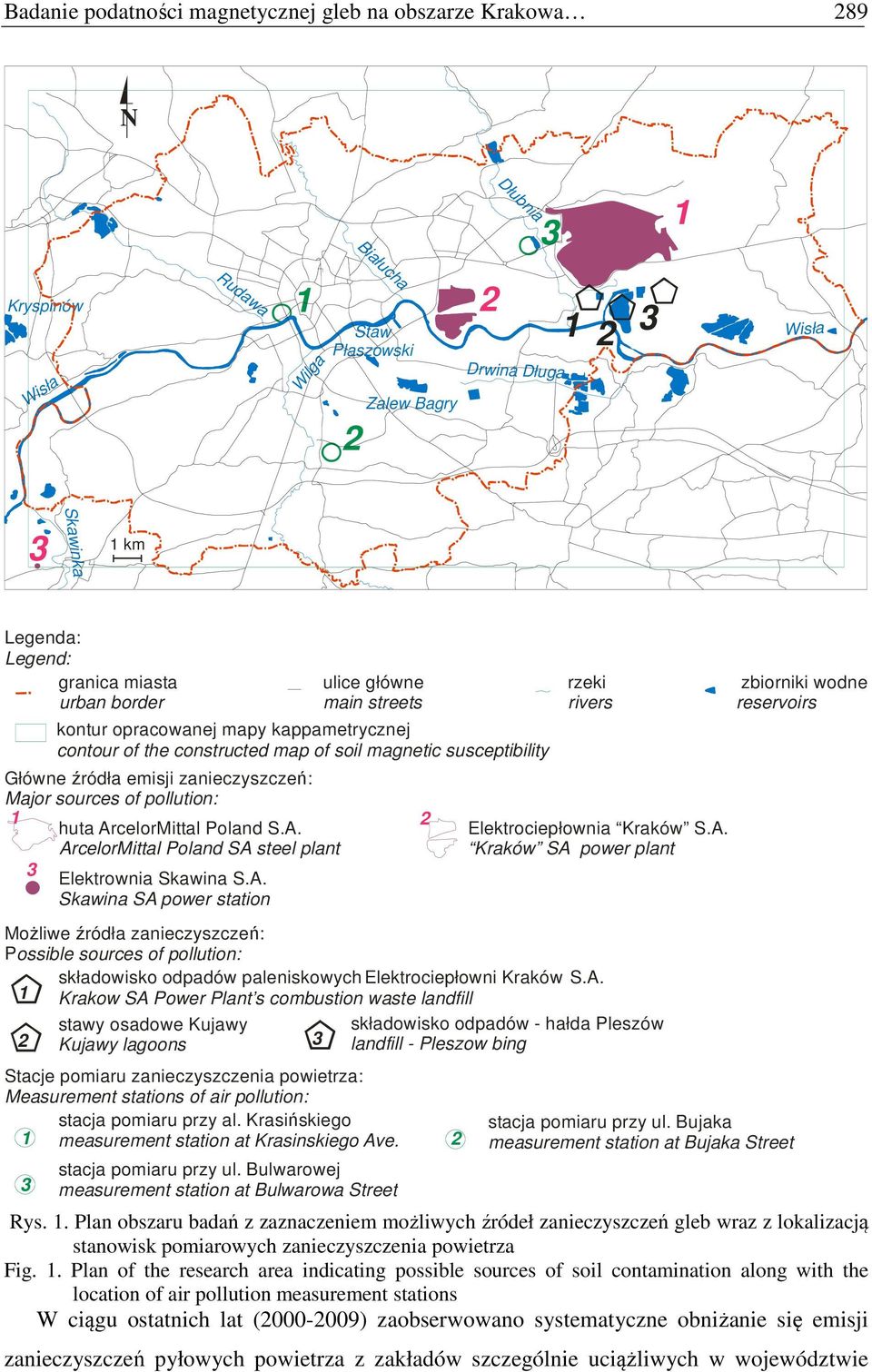 1 Krakow SA Power Plant s combustion waste landfill kontur opracowanej mapy kappametrycznej contour of the constructed map of soil magnetic susceptibility Główne źródła emisji zanieczyszczeń: Major