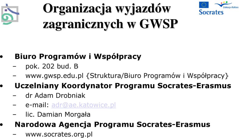 pl {Struktura/Biuro Programów i Współpracy} Uczelniany Koordynator Programu