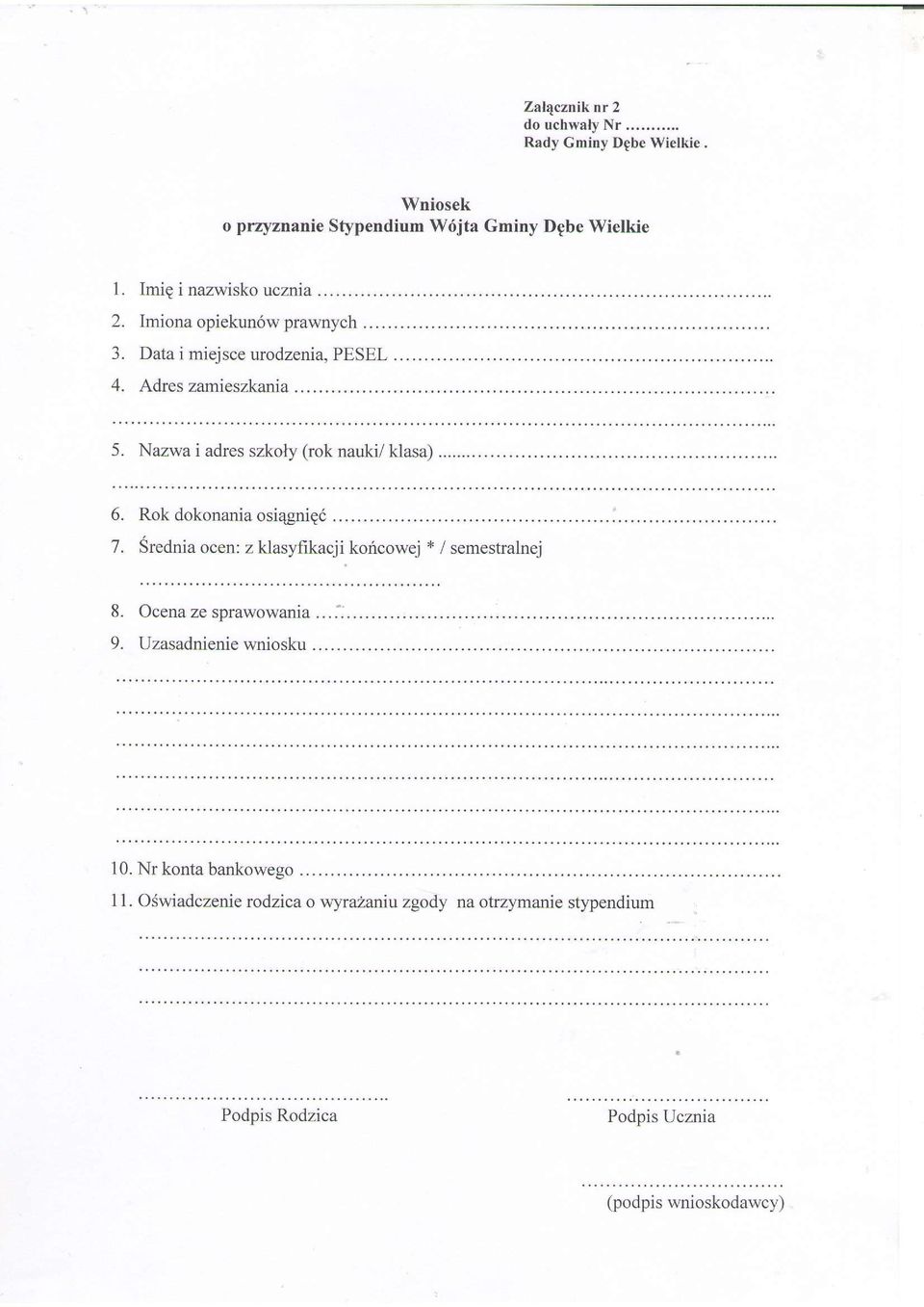 Nazwa i adres szkoly (rok nauki/ klasa) 6. Rok dokonania osi4gniei 7. Srednia ocen: z klasyfikacji koicowej * / semestralnej 8.