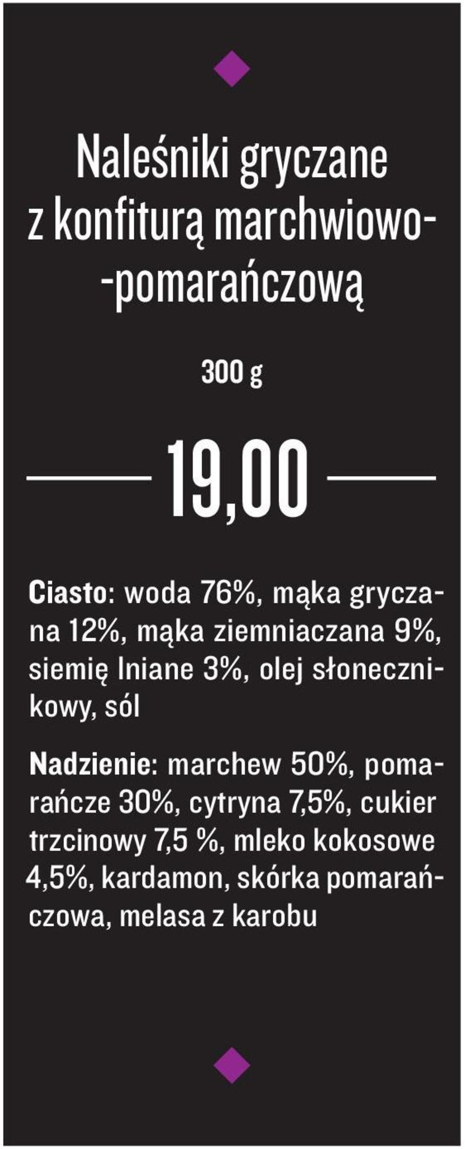 słonecznikowy, sól Nadzienie: marchew 50%, pomarańcze 30%, cytryna 7,5%,