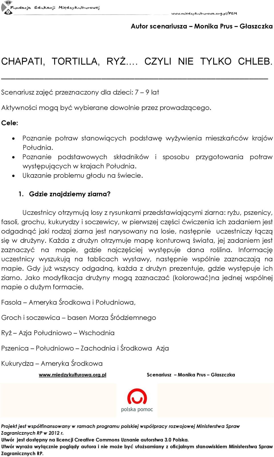 Ukazanie problemu głodu na świecie. 1. Gdzie znajdziemy ziarna?
