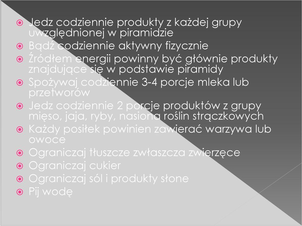 Jedz codziennie 2 porcje produktów z grupy mięso, jaja, ryby, nasiona roślin strączkowych Każdy posiłek powinien