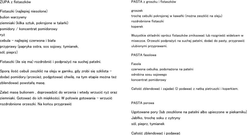 Sporą ilość cebuli zeszklić na oleju w garnku, gdy zrobi się szklista dodać pomidory/przecież, podgotować chwilę, na tym etapie można też zblendować powstałą masę.