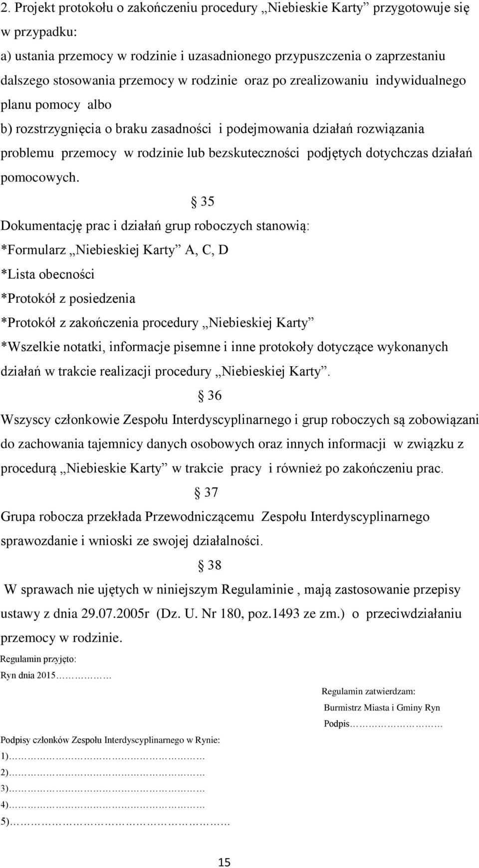 dotychczas działań pomocowych.