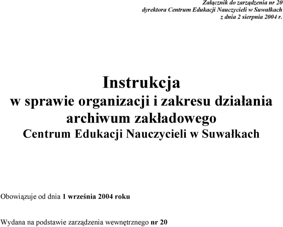 Instrukcja w sprawie organizacji i zakresu działania archiwum zakładowego