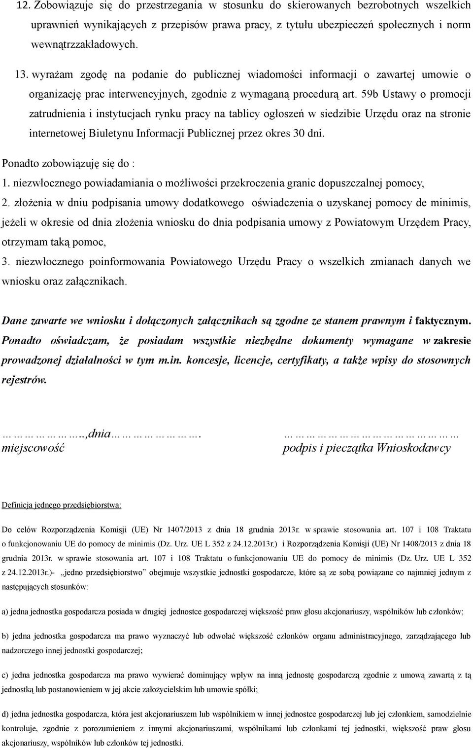 59b Ustawy o promocji zatrudnienia i instytucjach rynku pracy na tablicy ogłoszeń w siedzibie Urzędu oraz na stronie internetowej Biuletynu Informacji Publicznej przez okres 30 dni.