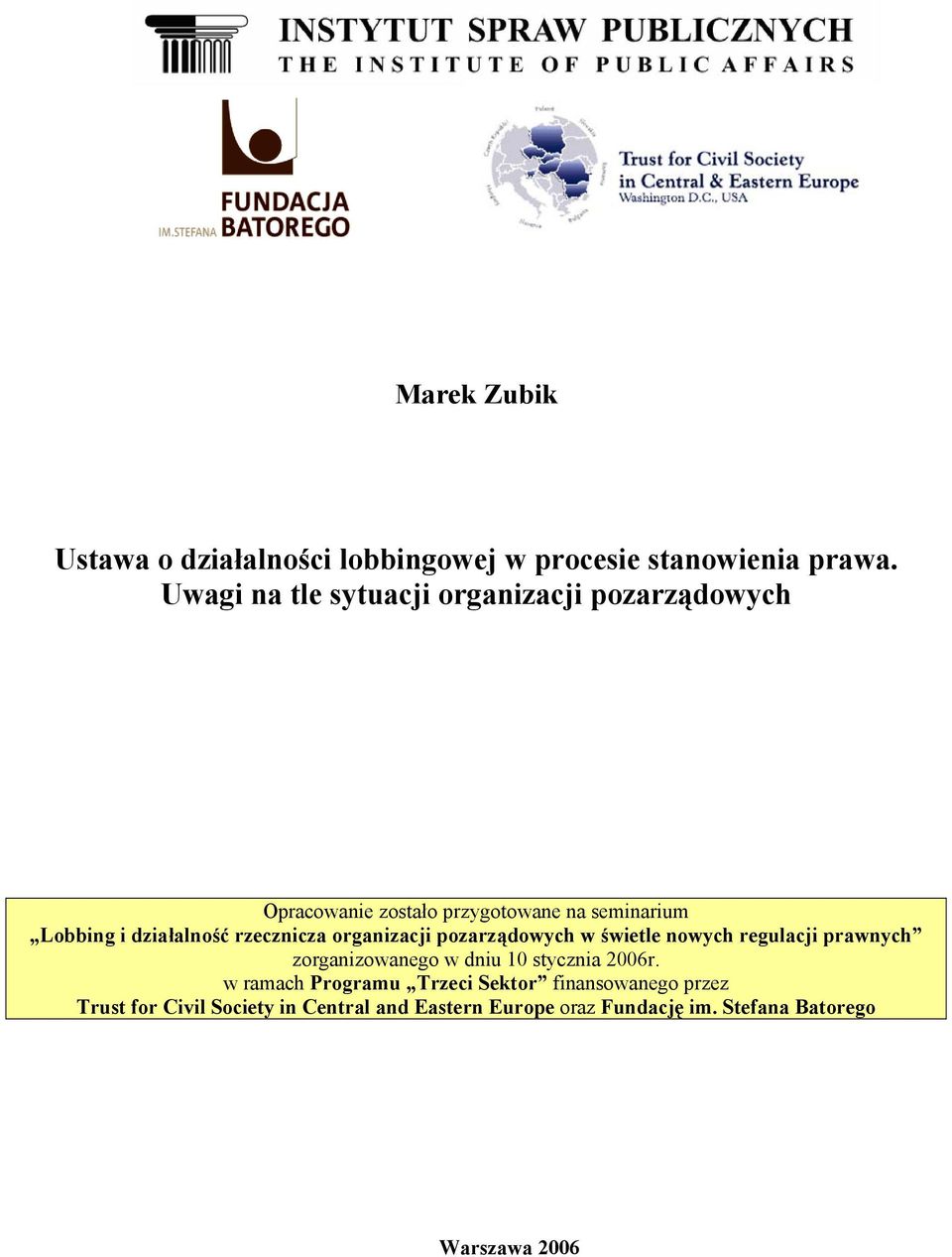 działalność rzecznicza organizacji pozarządowych w świetle nowych regulacji prawnych zorganizowanego w dniu 10