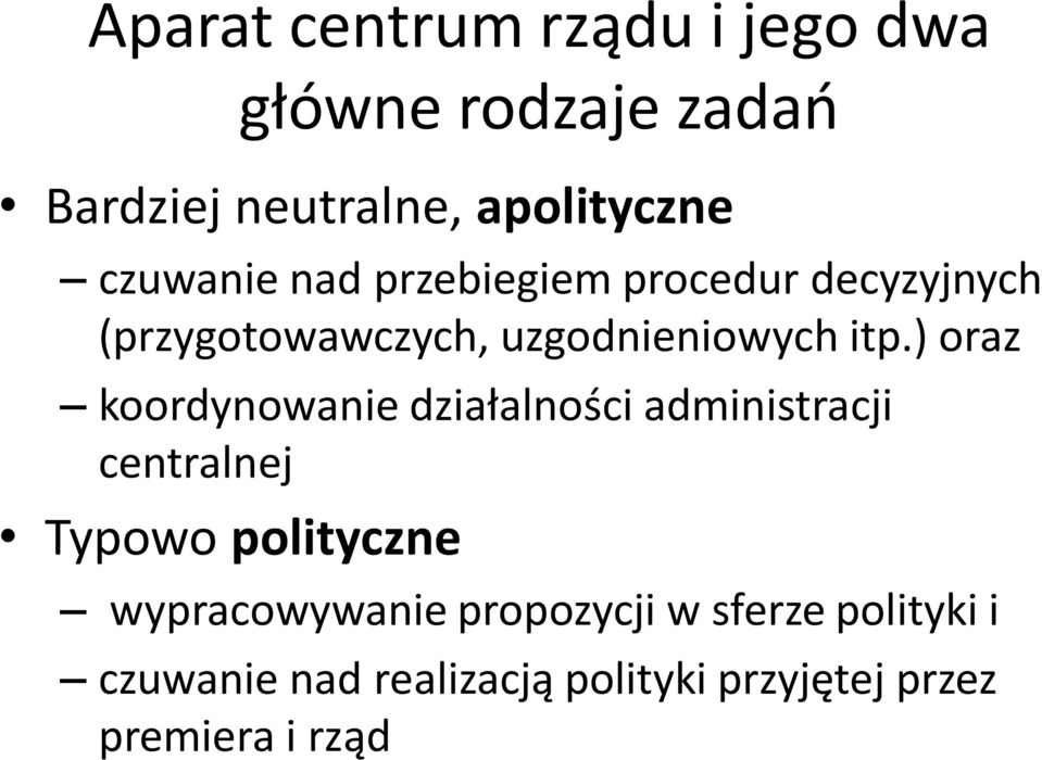 ) oraz koordynowanie działalności administracji centralnej Typowo polityczne