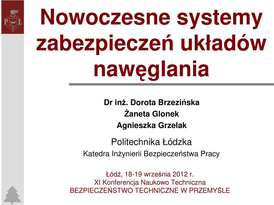 Łódzka Katedra Inżynierii Bezpieczeństwa Pracy Łódź, 18-19 września