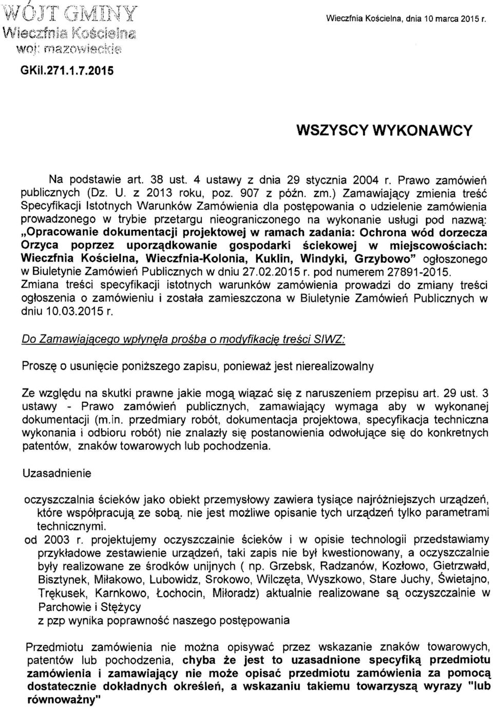 projektowej w ramach zadana: Ochrona wod dorzecza Orzyca poprzez uporzct,dkowane gospodark scekowej w mejscowoscach: Weczfna Koscelna, Weczfna-Kolona, Kukln, Wndyk, Grzybowo" ogtoszonego w Buletyne