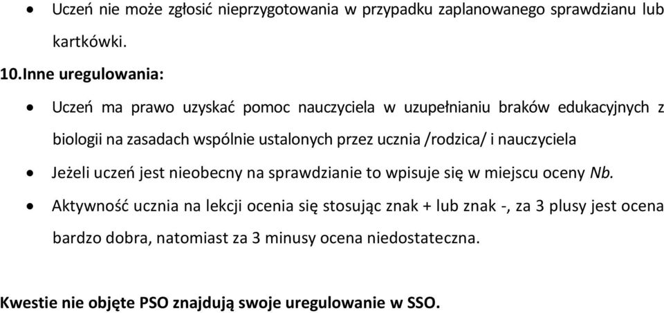 przez ucznia /rodzica/ i nauczyciela Jeżeli uczeń jest nieobecny na sprawdzianie to wpisuje się w miejscu oceny Nb.