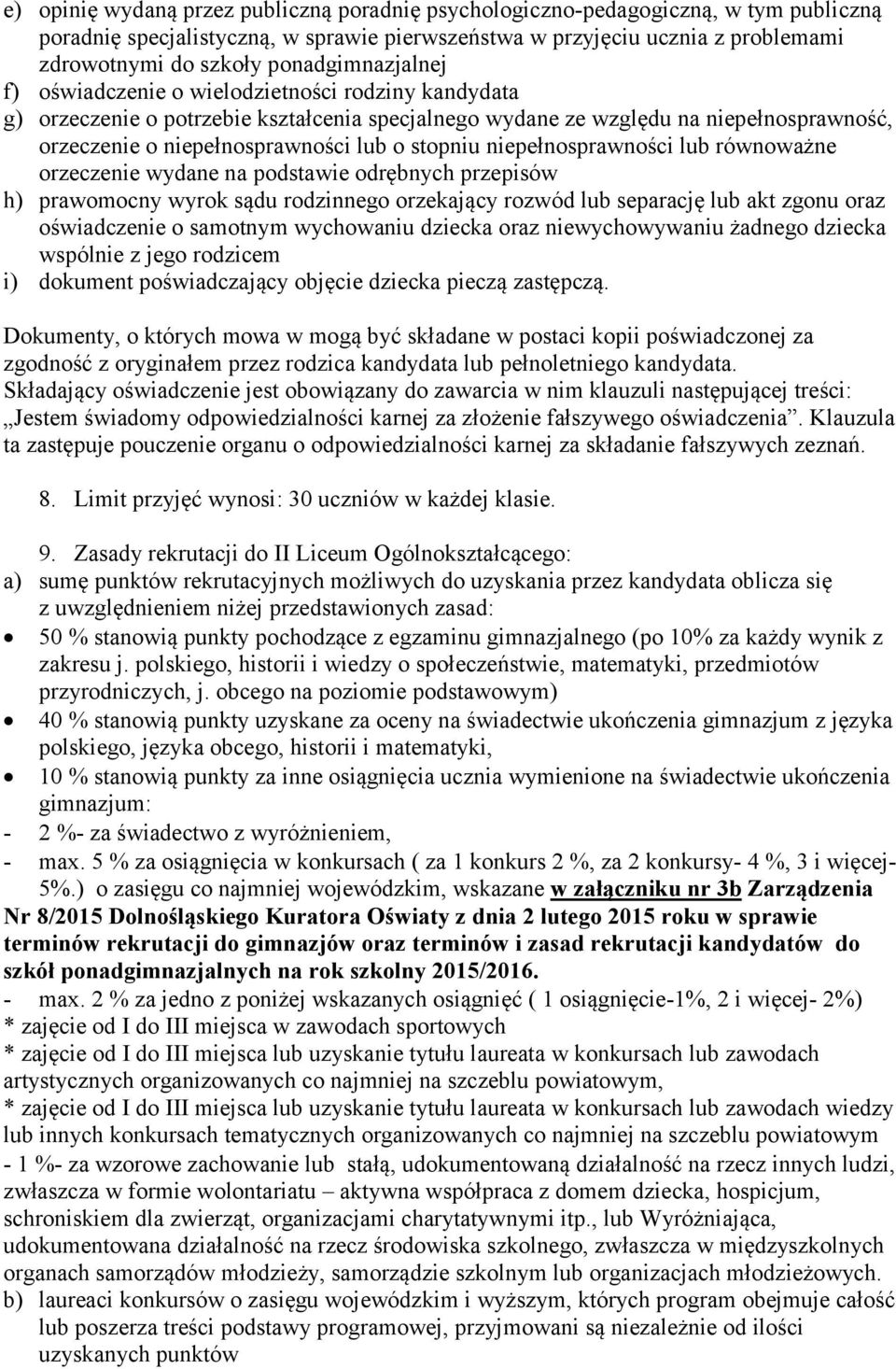 stopniu niepełnosprawności lub równoważne orzeczenie wydane na podstawie odrębnych przepisów h) prawomocny wyrok sądu rodzinnego orzekający rozwód lub separację lub akt zgonu oraz oświadczenie o