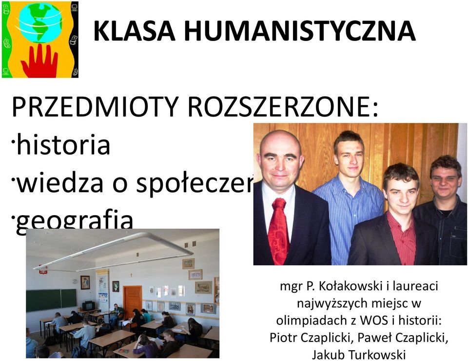 Kołakowski i laureaci najwyższych miejsc w