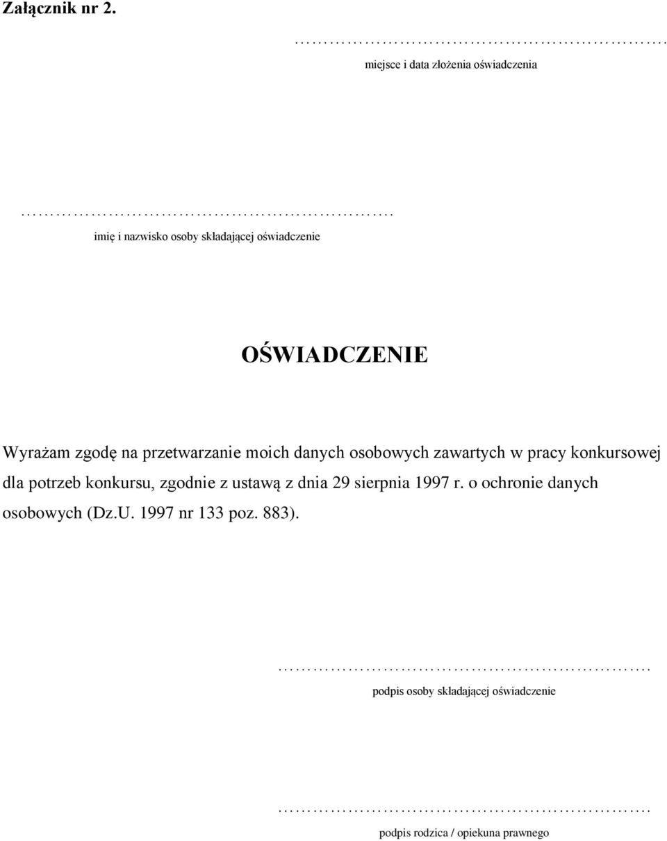 Wyrażam zgodę na przetwarzanie moich danych osobowych zawartych w pracy konkursowej dla potrzeb