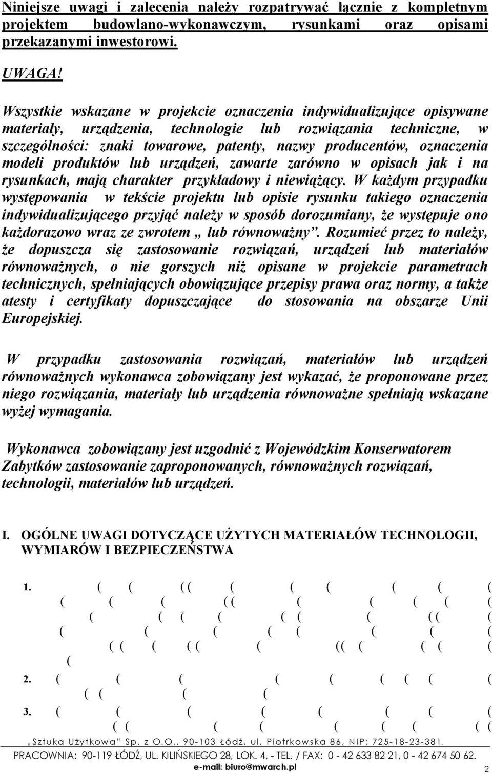 oznaczenia modeli produktów lub urządzeń, zawarte zarówno w opisach jak i na rysunkach, mają charakter przykładowy i niewiążący.