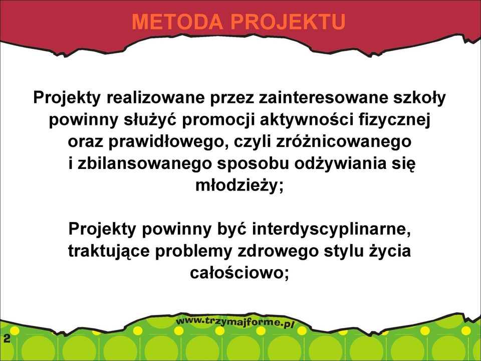 zróżnicowanego i zbilansowanego sposobu odżywiania się młodzieży;