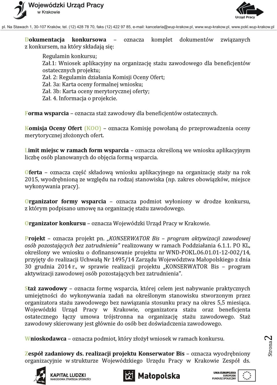 3b: Karta oceny merytorycznej oferty; Zał. 4. Informacja o projekcie. Forma wsparcia oznacza staż zawodowy dla beneficjentów ostatecznych.