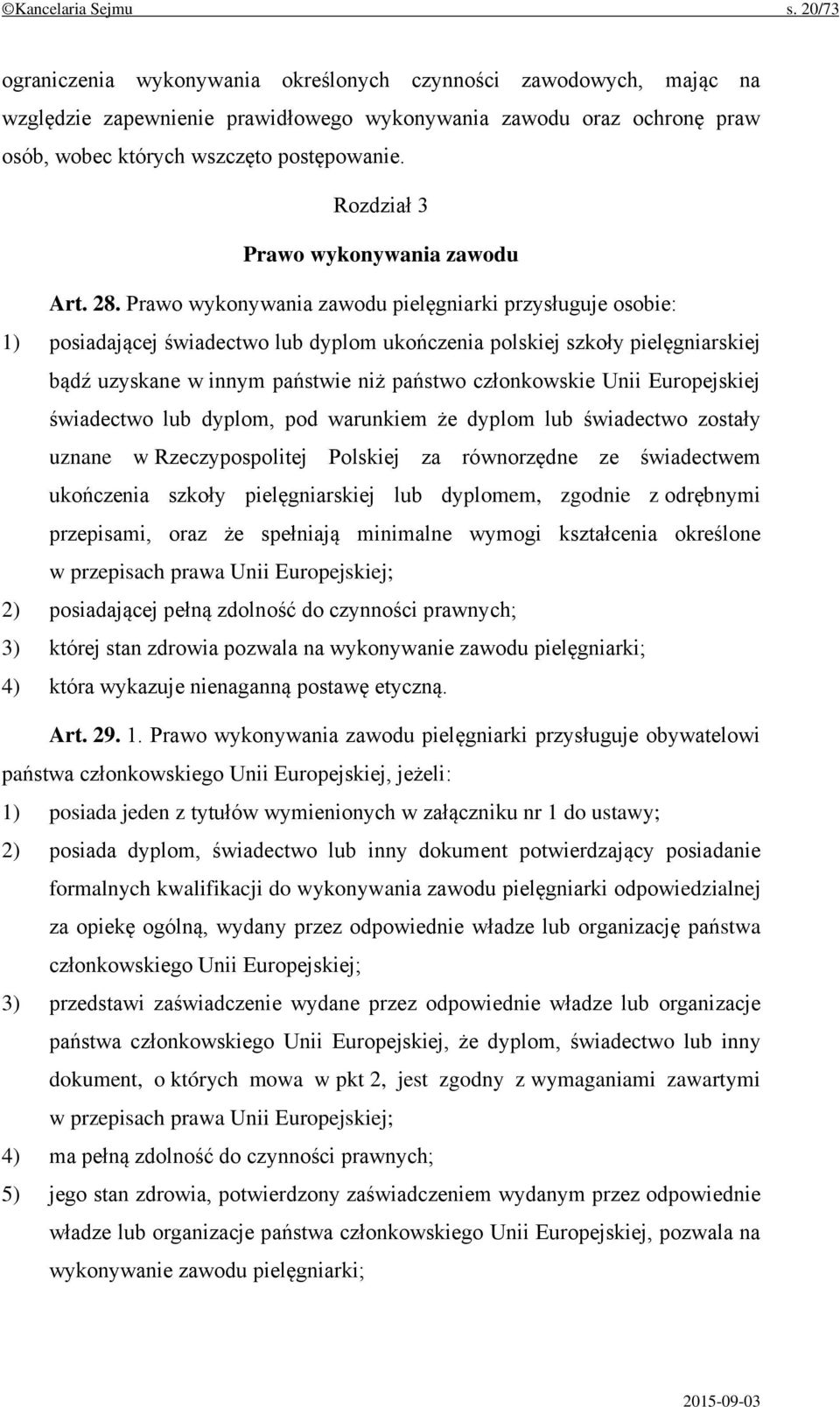 Rozdział 3 Prawo wykonywania zawodu Art. 28.