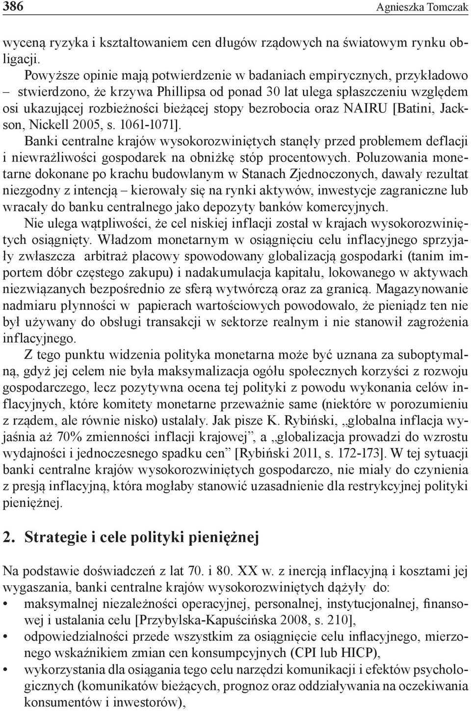 bezrobocia oraz NAIRU [Batini, Jackson, Nickell 2005, s. 1061-1071].