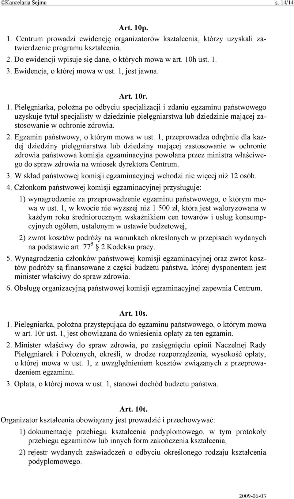 2. Egzamin państwowy, o którym mowa w ust.