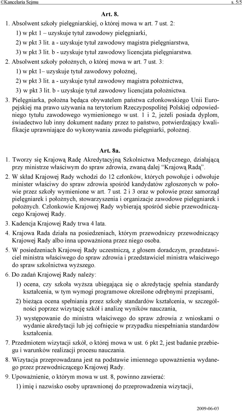 3: 1) w pkt 1 uzyskuje tytuł zawodowy położnej, 2) w pkt 3 