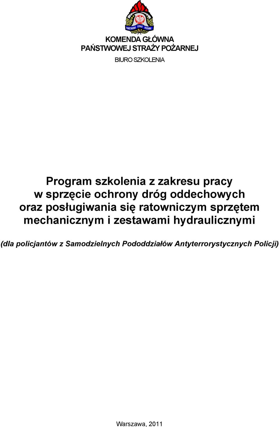 ratowniczym sprzętem mechanicznym i zestawami hydraulicznymi (dla