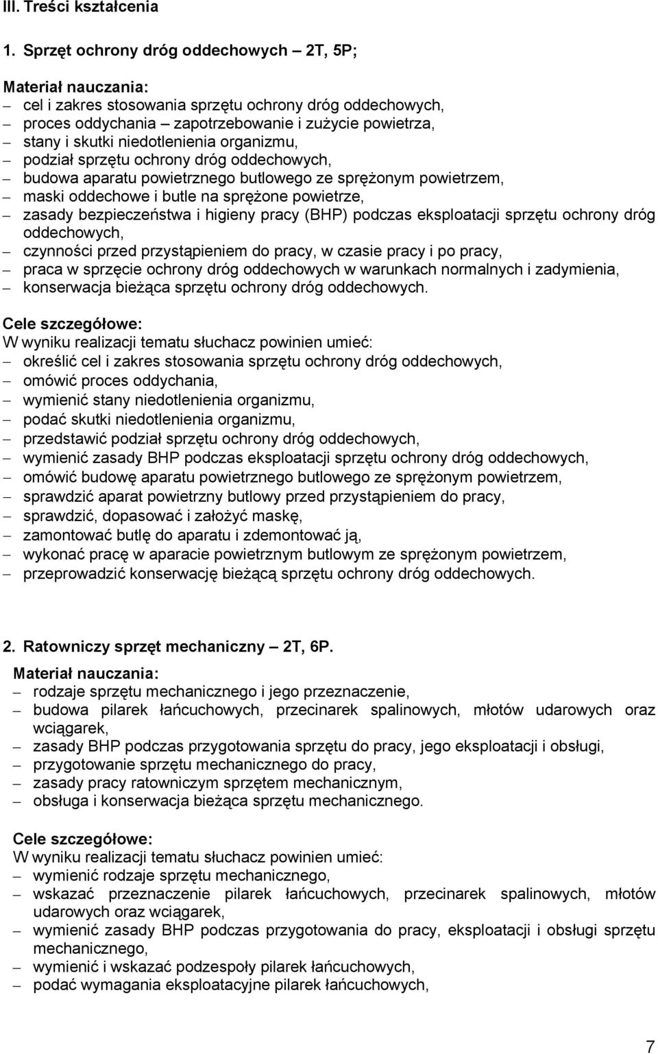 niedotlenienia organizmu, podział sprzętu ochrony dróg oddechowych, budowa aparatu powietrznego butlowego ze sprężonym powietrzem, maski oddechowe i butle na sprężone powietrze, zasady bezpieczeństwa