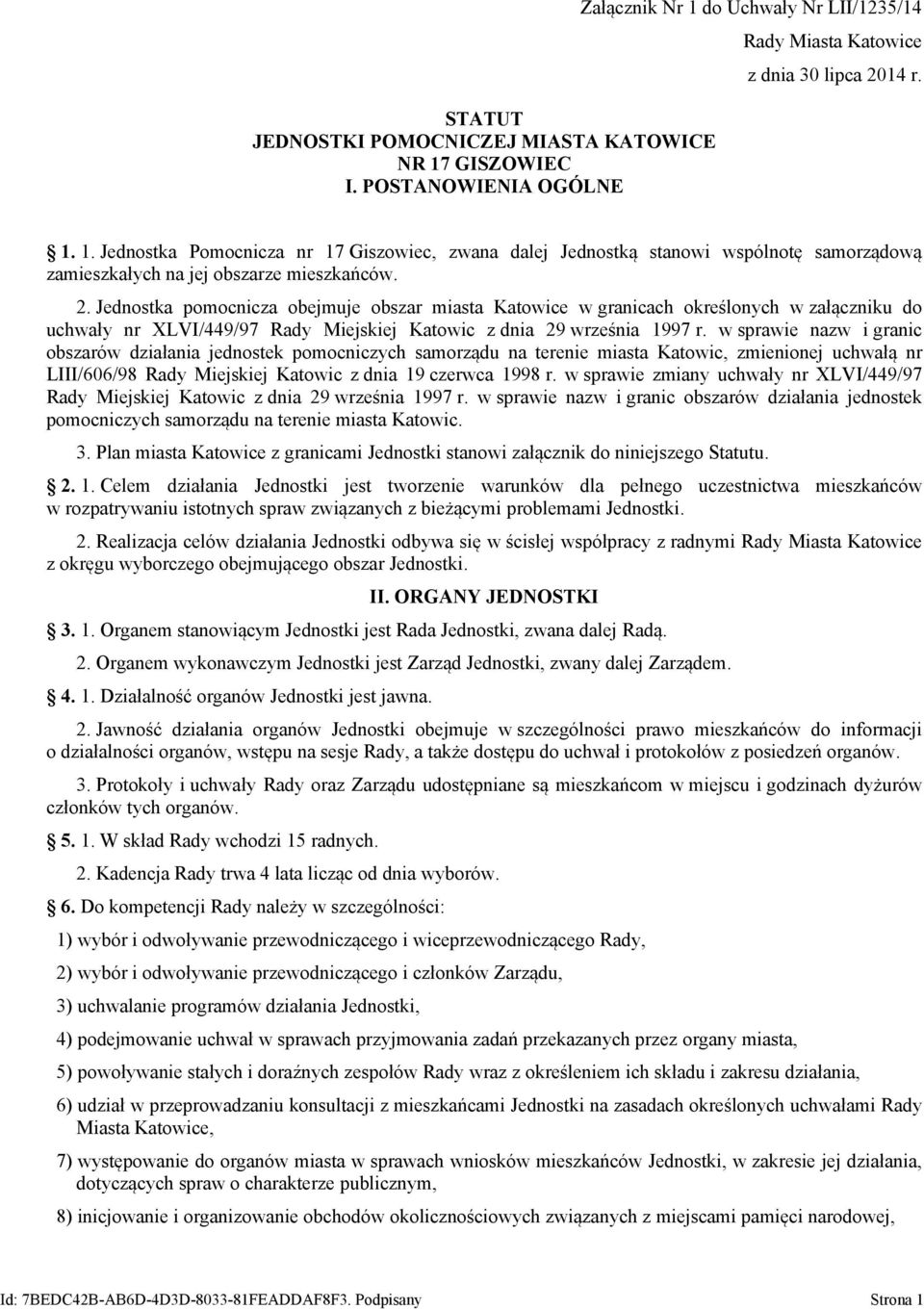 w sprawie nazw i granic obszarów działania jednostek pomocniczych samorządu na terenie miasta Katowic, zmienionej uchwałą nr LIII/606/98 Rady Miejskiej Katowic z dnia 19 czerwca 1998 r.