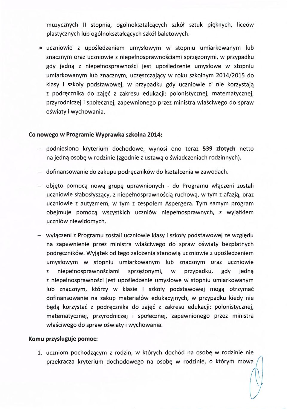 łowe w stopniu umiarkowanym lub znacznym, ucz ęszczaj ący w roku szkolnym 2014/2015 do klasy I szko ły podstawowej, w przypadku gdy uczniowie ci nie korzystaj ą z podręcznika do zaj ęć z zakresu