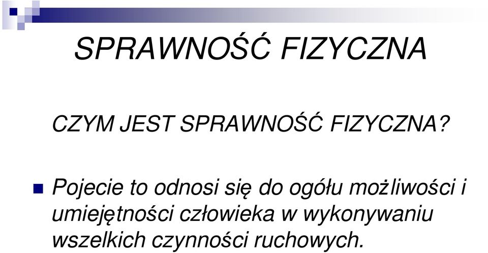 Pojecie to odnosi się do ogółu