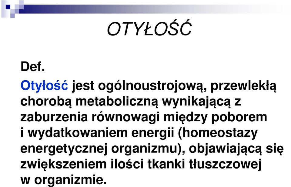 wynikającą z zaburzenia równowagi między poborem i